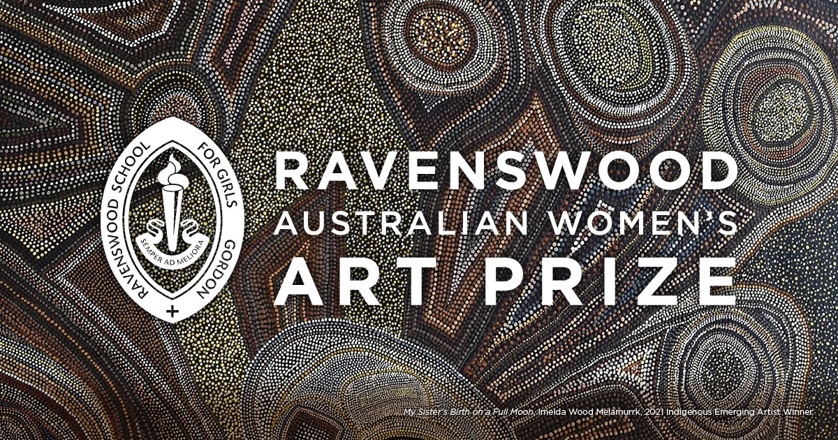 2022 RAVENSWOOD AUSTRALIAN WOMEN’S ART PRIZE