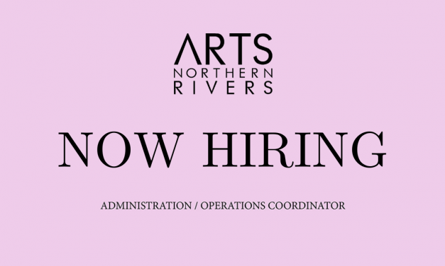 ARTS NORTHERN RIVERS ARE HIRING!