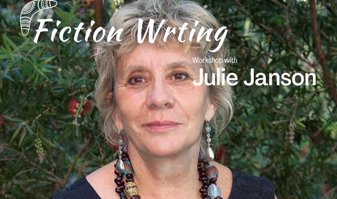 FICTION WRITING: WORKSHOP WITH JULIE JANSON